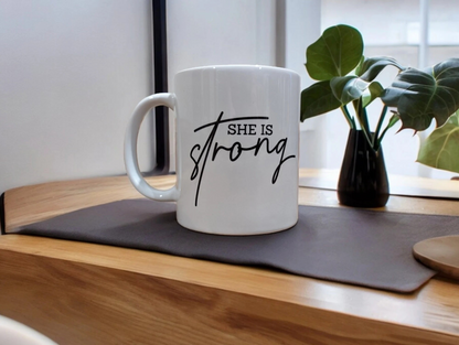 She Is Strong Mug- 11oz Proverbs 31:25